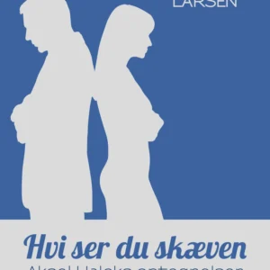 Hvi ser du Skæven - Aksel Halcks Optegnelser