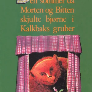 Den sommer da Morten og Bitten skjulte bjørne i Kalkbaks gruber