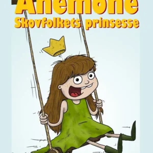 Anemone - skovfolkets prinsesse