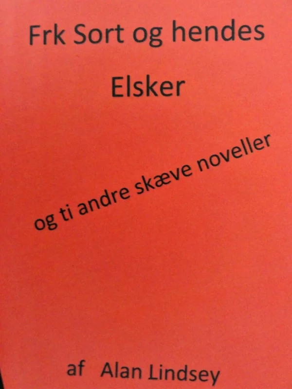 Frøken Sort og hendes elsker og ti andre skæve noveller