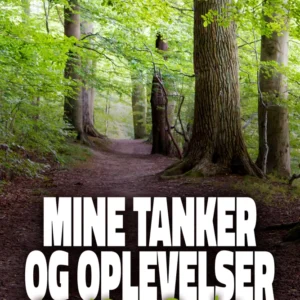 Mine tanker og oplevelser