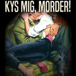 Kys mig, morder!