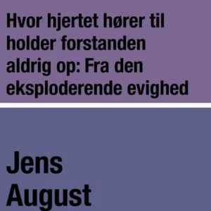 Hvor hjertet hører til holder forstanden aldrig op