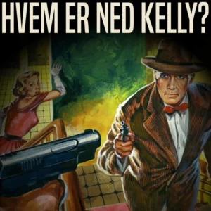 Hvem er Ned Kelly?