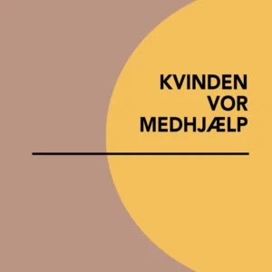 Kvinden vor medhjælp