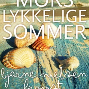 Mors lykkelige sommer