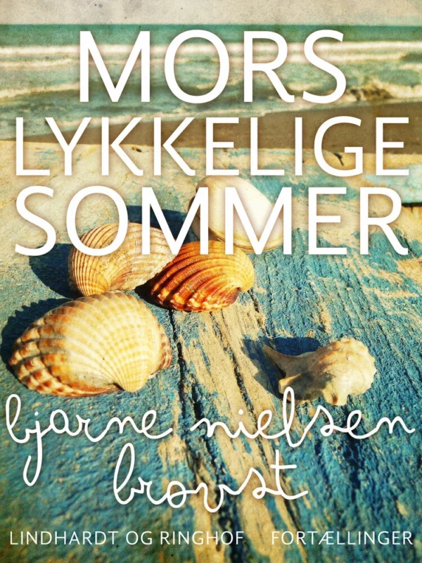 Mors lykkelige sommer