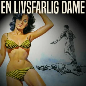 En livsfarlig dame