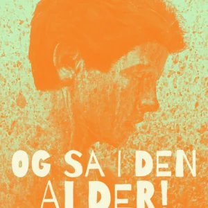 Og så i den alder!