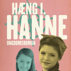 Hæng i, Hanne