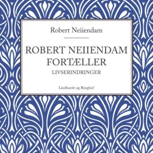 Robert Neiiendam fortæller