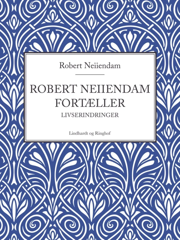 Robert Neiiendam fortæller