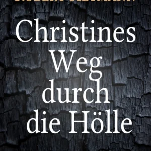 Christines Weg durch die Hölle