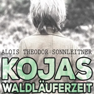 Kojas Waldläuferzeit