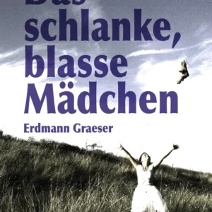 Das schlanke, blasse Mädchen
