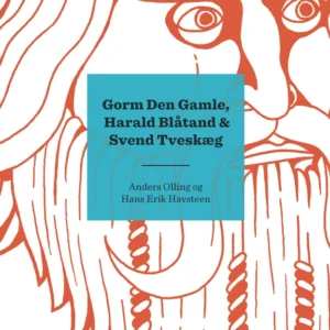 Gorm den Gamle, Harald Blåtand & Svend Tveskæg