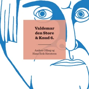 Valdemar den Store & Knud 6.