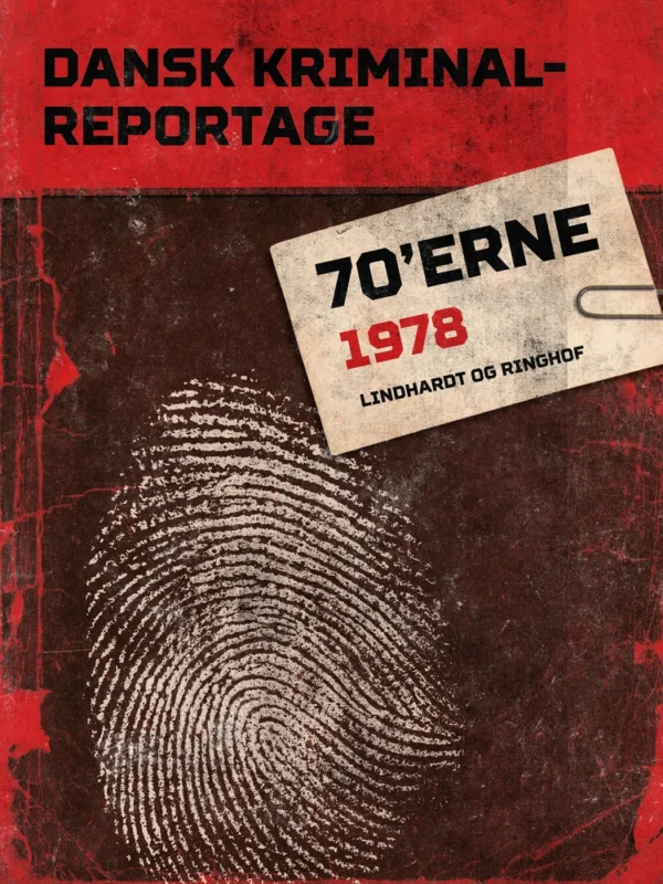 Dansk kriminalreportage 70&apos;erne 1978