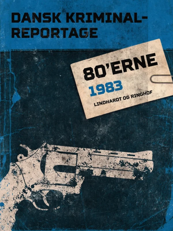 Dansk kriminalreportage 80&apos;erne 1983
