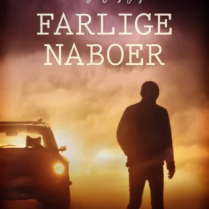 Farlige naboer