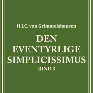 Den eventyrlige Simplicissimus bind 3