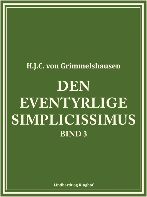 Den eventyrlige Simplicissimus bind 3