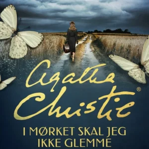 I mørket skal jeg ikke glemme og andre historier