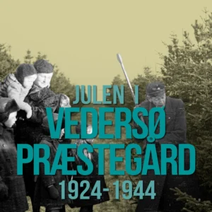 Julen i Vedersø Præstegård 1924-1944