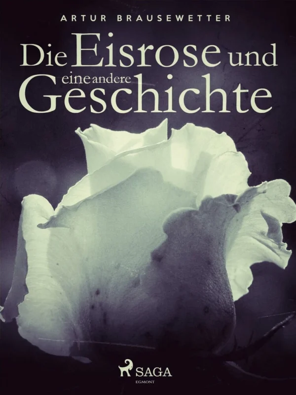 Die Eisrose und andere Geschichte