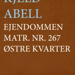 Ejendommen matr. nr. 267 østre kvarter