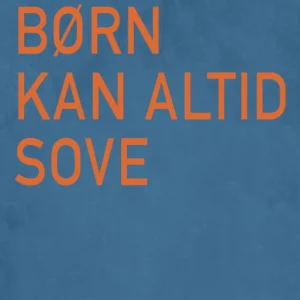 Børn kan altid sove