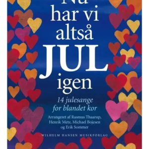 Nu har vi altså jul igen - 14 julesange for blandet kor
