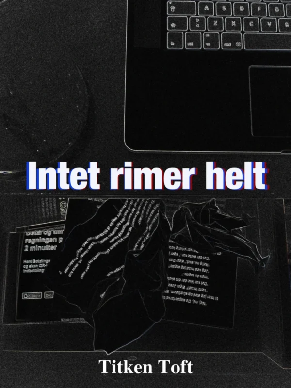 Intet rimer helt