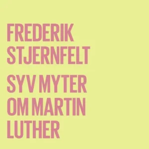 Syv myter om Martin Luther