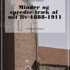 Minder og spredte træk af mit liv 1888-1911