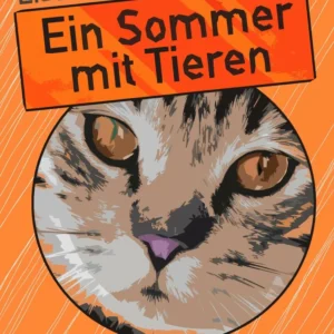 Ein Sommer mit Tieren