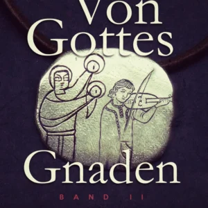 Von Gottes Gnaden - Band II