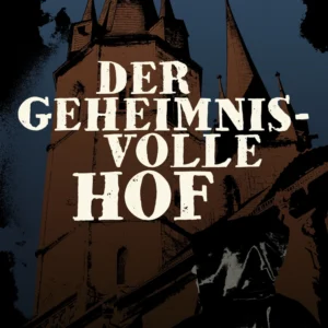 Der geheimnisvolle Hof