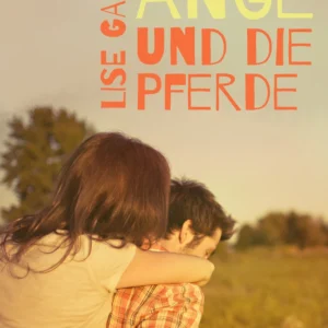 Ange und die Pferde