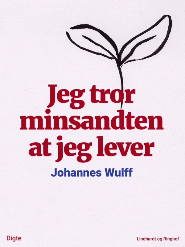 Jeg tror minsandten at jeg lever