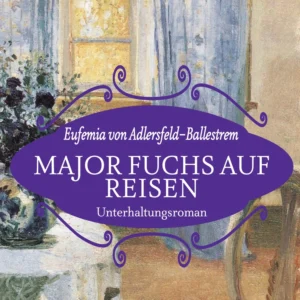 Major Fuchs auf Reisen