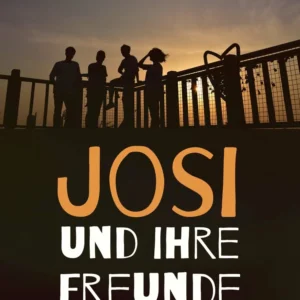 Josi und ihre Freunde