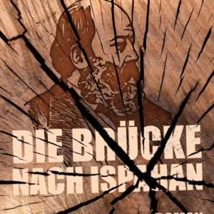 Die Brücke nach Ispahan