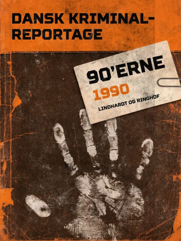 Dansk kriminalreportage 90&apos;erne 1990