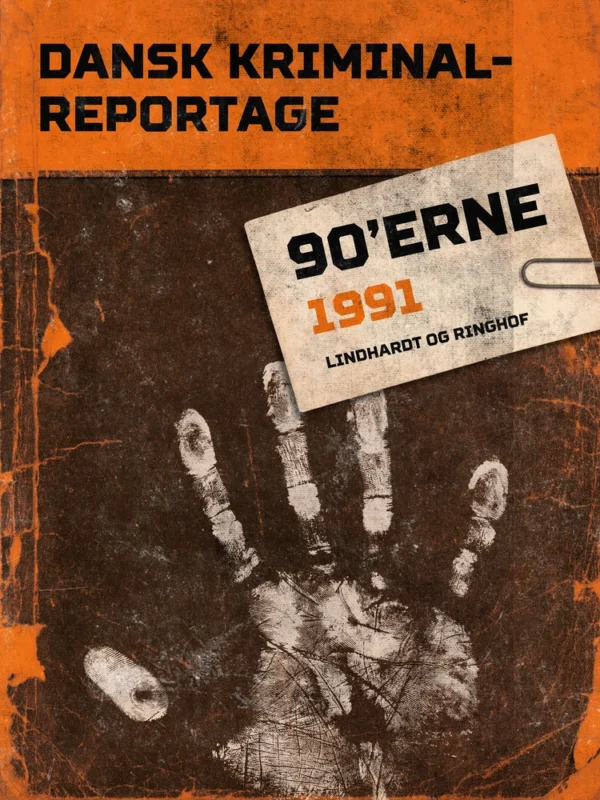 Dansk kriminalreportage 90&apos;erne 1991