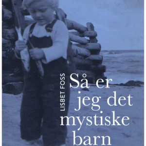Så er jeg det mystiske barn