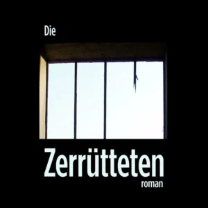 Die Zerrütteten