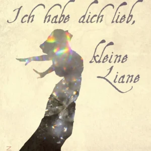 Ich habe dich lieb, kleine Liane