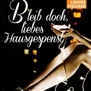 Bleib doch, liebes Hausgespenst