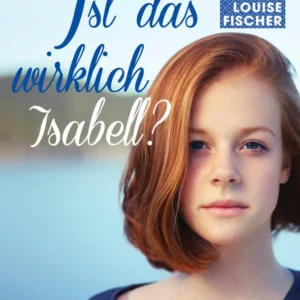 Ist das wirklich Isabell?